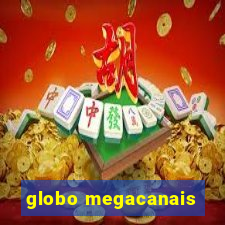 globo megacanais